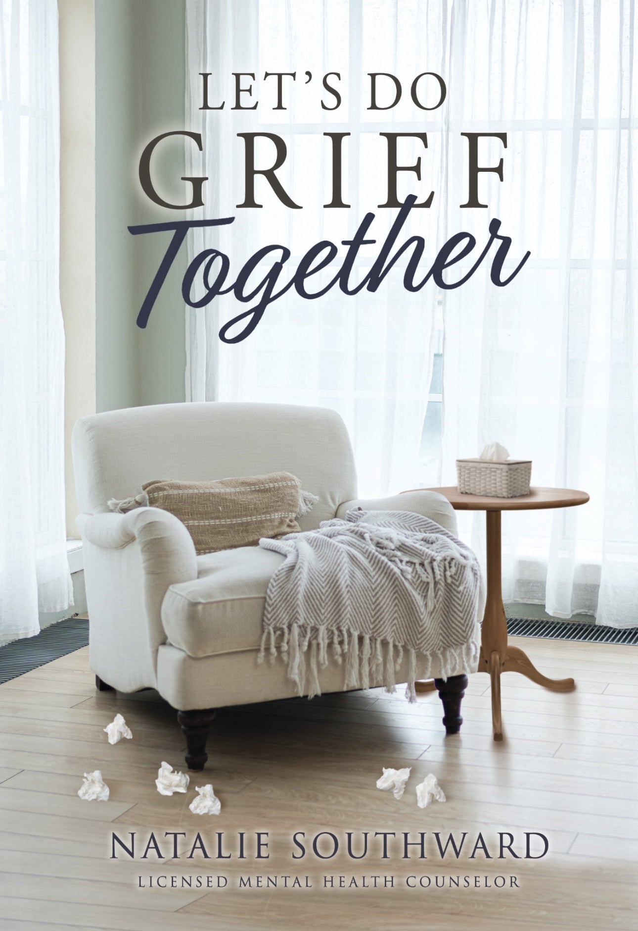 Let's Do Grief Together By Natalie Southward (Hard Copy with Author Signature)